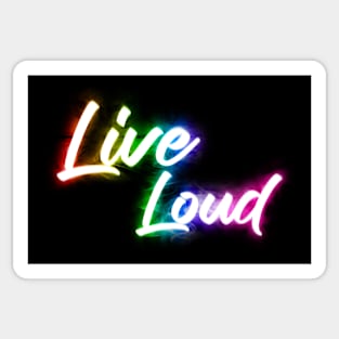 Live Loud Sticker